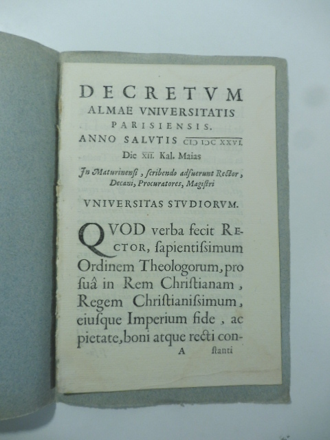 Decretum almae Universitatis Parisiensis anno salutis MDCXXVI die XII. Kal. Majas, in Maturinensi...